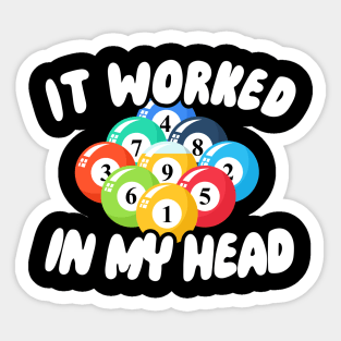 It Worked In My Head Sticker